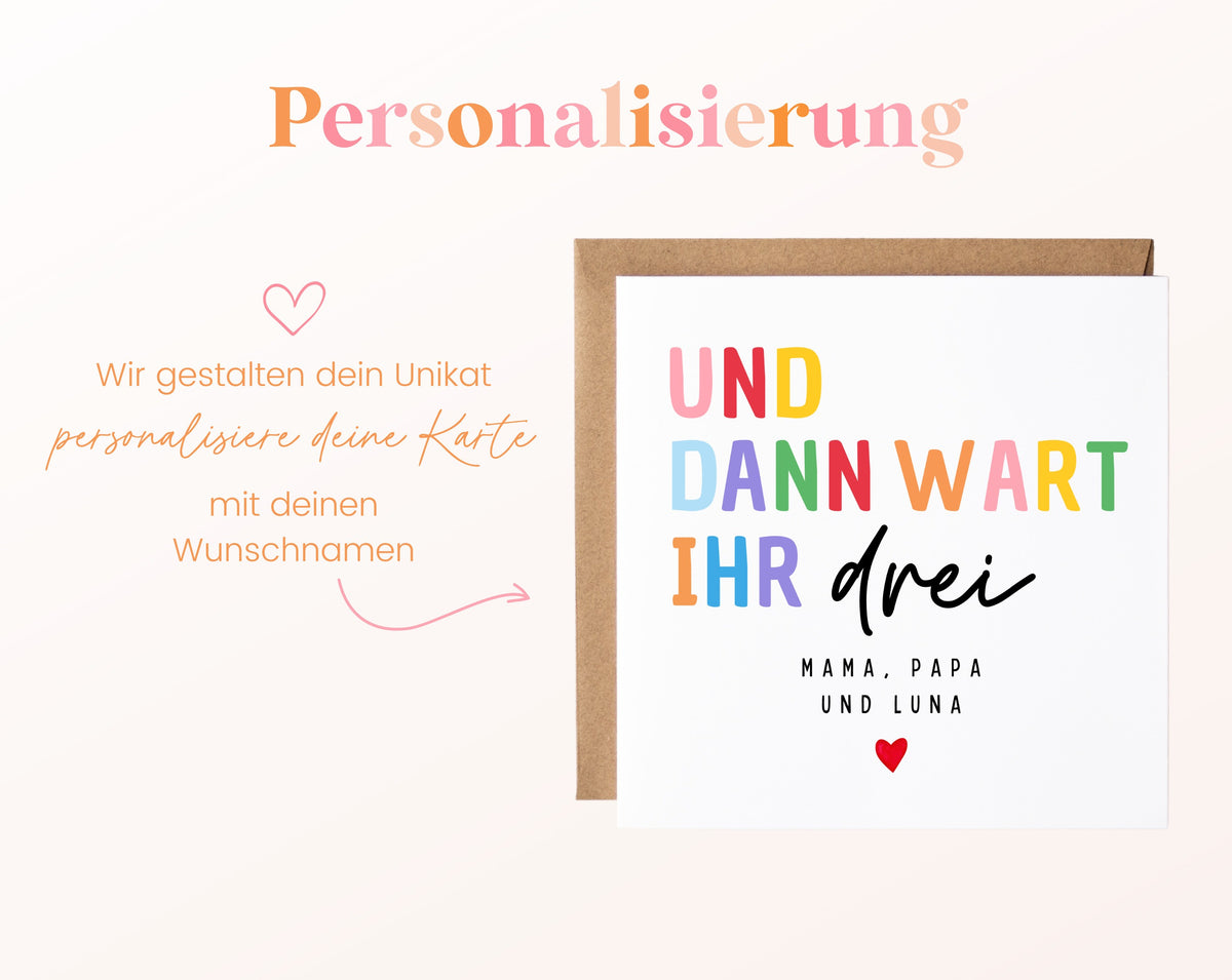Karte zur Geburt erstes Kind - Und dann wart ihr drei - personalisiert