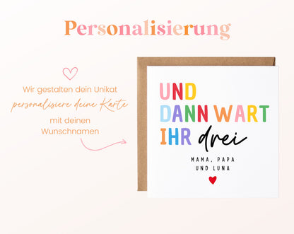 Karte zur Geburt erstes Kind - Und dann wart ihr drei - personalisiert