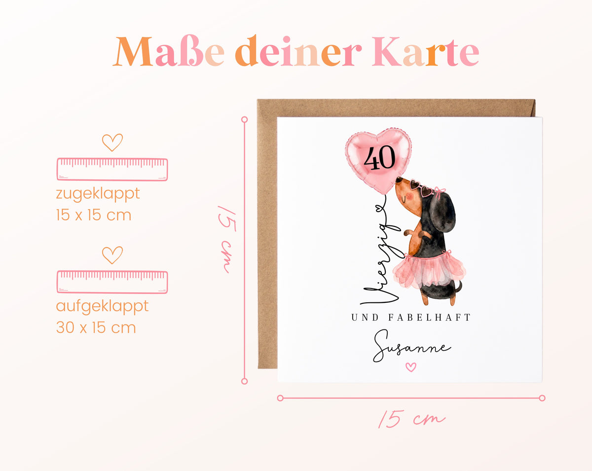 Personalisierte Geburtstagskarte zum 40. – Dackel und Herzballon – Maße der Karte