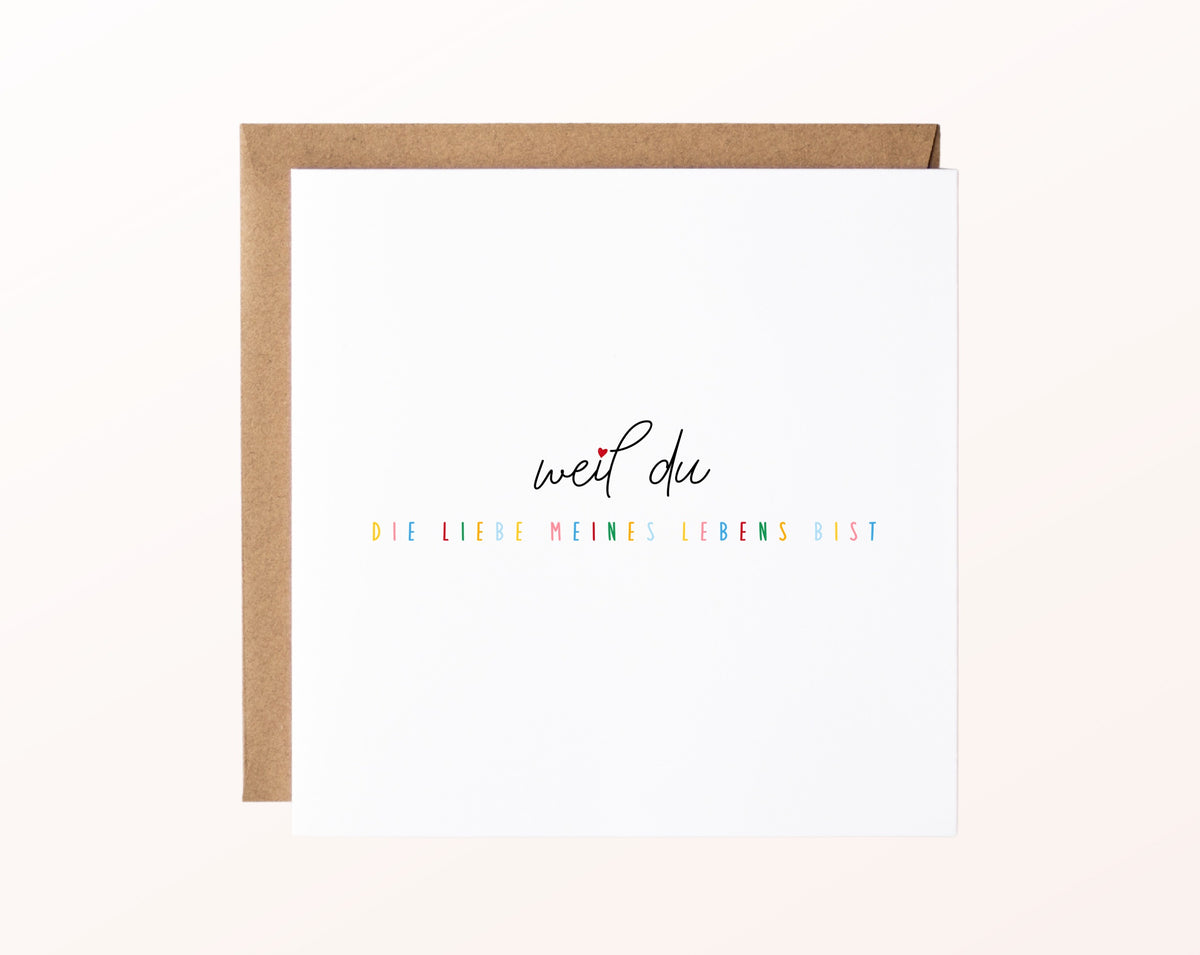 Liebeskarte „Weil Du die Liebe meines Lebens bist“ – Karte mit Motiv und Umschlag