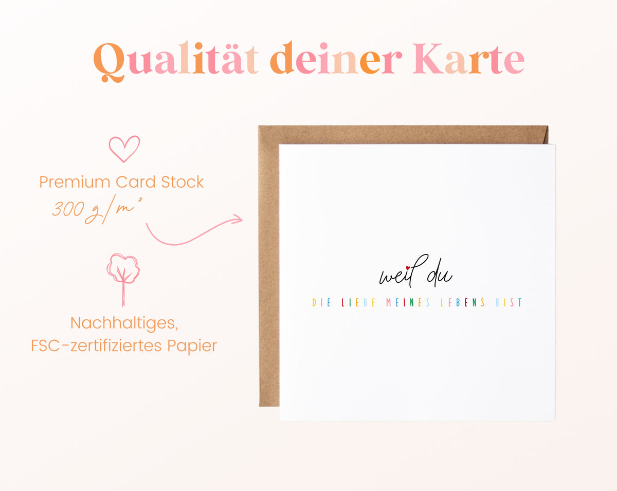 Liebeskarte „Weil Du die Liebe meines Lebens bist“ – 300 g/m² Kartenpapier