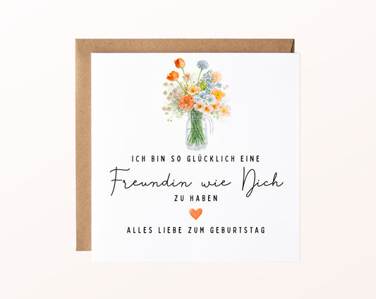 Geburtstagskarte mit Blumenstrauß – Freundin wie Dich