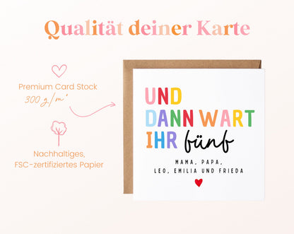 Geburtskarte „Und dann wart ihr fünf“ – bunt – 05B qualitaet 300