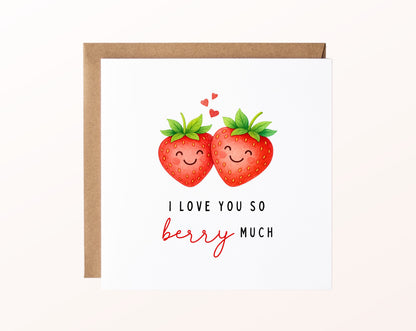 Grußkarte Erdbeeren – I love you so berry much – Kartenmotiv