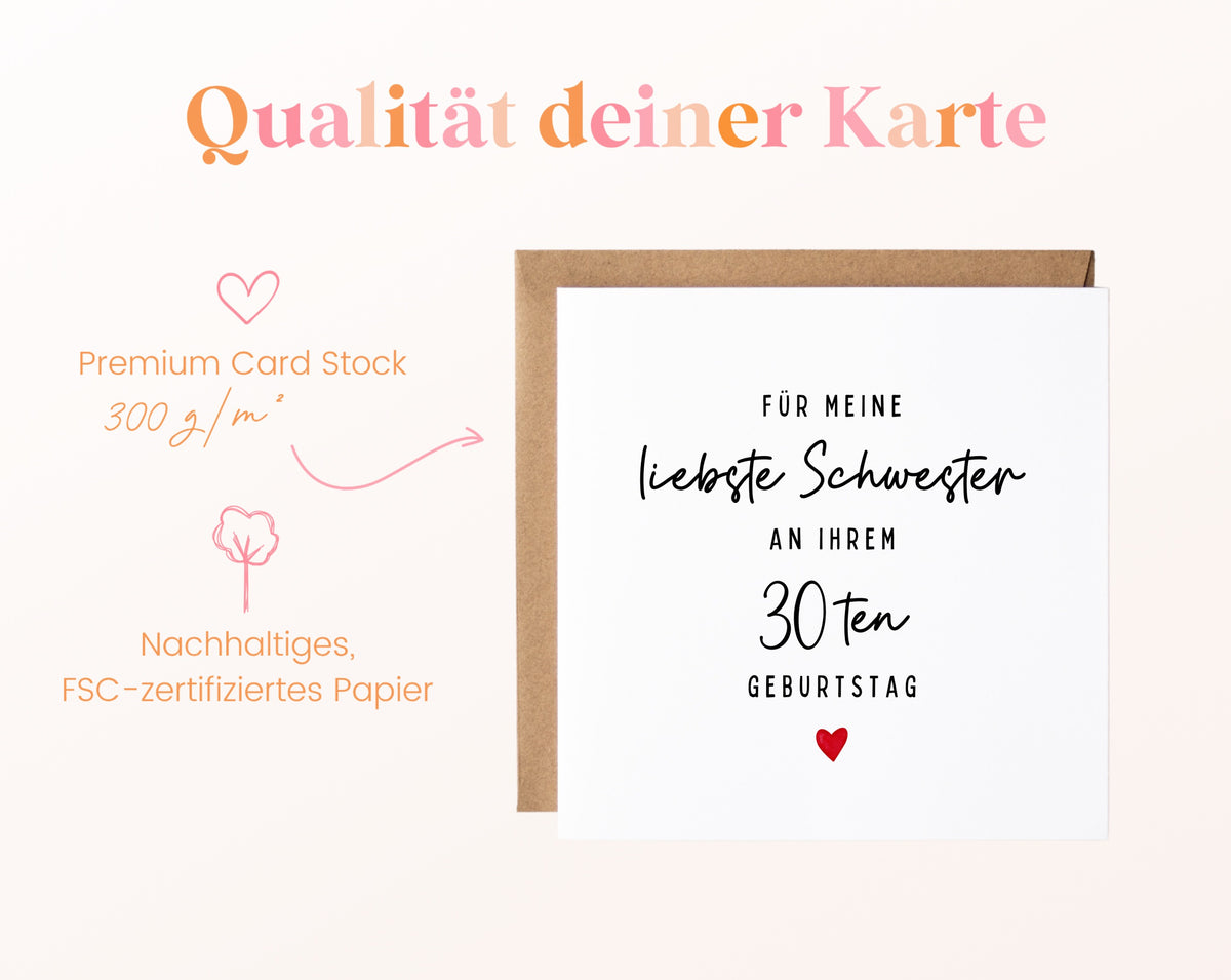 Geburtstagskarte zum 30. – Für meine liebste Schwester – Papierstärke und FSC-zertifiziertes Papier