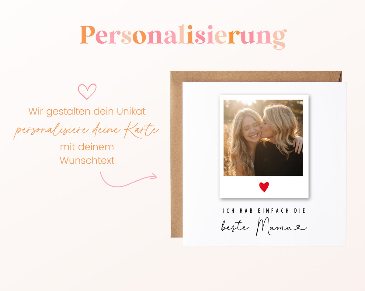 Fotokarte zum Geburtstag – Polaroid – Ich hab einfach die beste Mama – 12 perso wunschtext