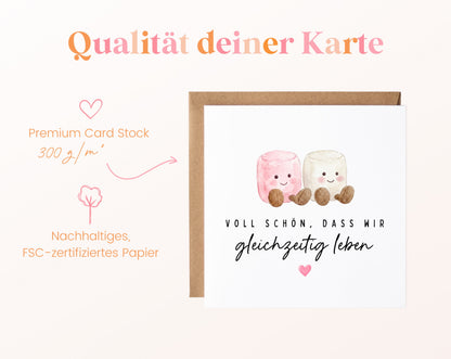 Grußkarte – Wie schön, dass wir gleichzeitig leben – Papierqualität